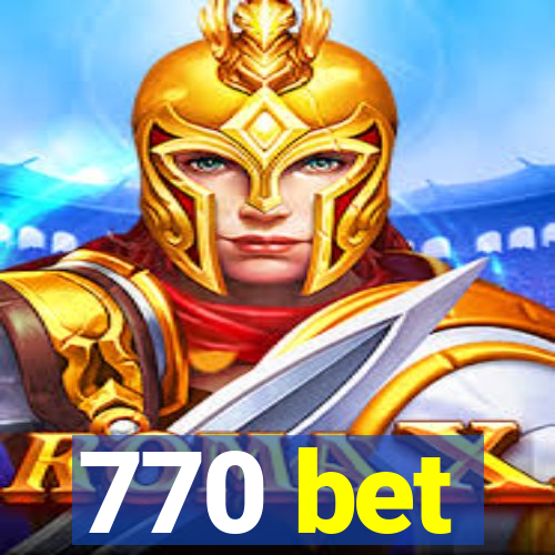 770 bet